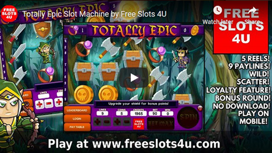 Totally Epic Slot Machine by FreeSlots4U.com on Youtube.
